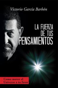 Cover image: La Fuerza De Tus Pensamientos 9781506520551