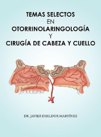 表紙画像: Temas Selectos En Otorrinolaringología Y Cirugía De Cabeza Y Cuello 9781506521688