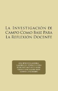 Cover image: La Investigación De Campo Como Base Para La Reflexión Docente 9781506522548