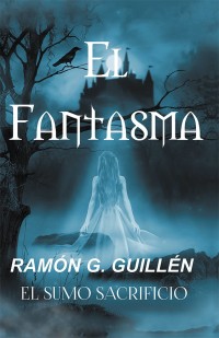 Cover image: El Fantasma 9781506524047
