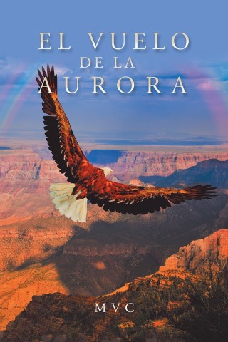 Cover image: El Vuelo De La Aurora 9781506524153