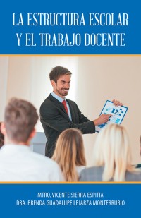 表紙画像: La Estructura Escolar Y El Trabajo Docente 9781506524481