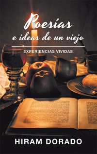 Cover image: Poesías E Ideas De Un Viejo 9781506525594