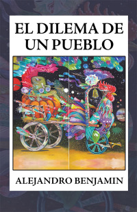 Cover image: El Dilema De Un Pueblo 9781506526157