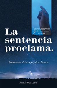 Cover image: La Sentencia Proclama. 9781506526393