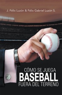 Omslagafbeelding: Cómo Se Juega Baseball Fuera Del Terreno 9781506526805
