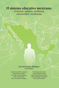 Cover image: El Sistema Educativo Mexicano: Evolución, Políticas, Problemas Estructurales Y Tendencias 9781506527024