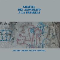 Imagen de portada: Grafiti, Del Anonimato a La Pasarela 9781506527642