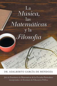 表紙画像: La Música, Las Matemáticas Y La Filosofía 9781506530239