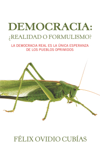 Cover image: Democracia: ¿Realidad O Formulismo? 9781506530413