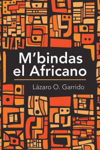 Imagen de portada: M’Bindas El Africano 9781506530581