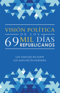 Cover image: Visión Política De Los 69 Mil Días Republicanos 9781506530802