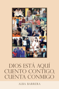 Cover image: Dios Está Aquí Cuento Contigo, Cuenta Conmigo 9781506534015