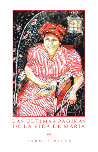 Cover image: Las Últimas Páginas De La Vida De María 9781506535272