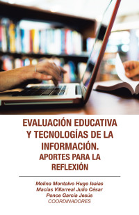 Imagen de portada: Evaluación Educativa Y Tecnologías De La Información. Aportes Para La Reflexión 9781506535371
