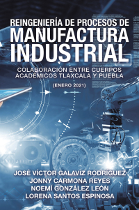 Cover image: Reingeniería De Procesos De Manufactura Industrial 9781506535470