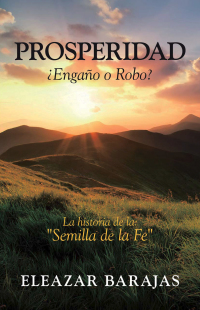 Cover image: Prosperidad ¿Engaño O Robo? 9781506535678