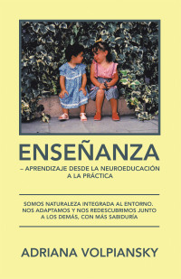 Cover image: Enseñanza – Aprendizaje  Desde La Neuroeducación  a La Práctica 9781506535999
