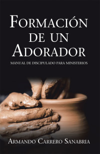 Cover image: Formación De Un Adorador 9781506536811