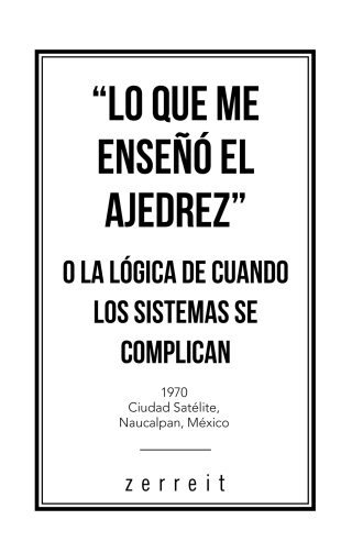 Imagen de portada: “Lo Que Me Enseñó El Ajedrez” O La Lógica De Cuando Los Sistemas Se Complican 9781506537177