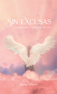 Cover image: Sin Excusas Inspiraciones Y Reflexiones De Vida 9781506537276