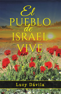 Cover image: El Pueblo De Israel Vive 9781506538488