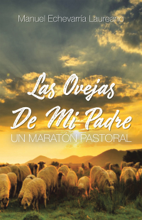 Cover image: Las Ovejas De Mi Padre 9781506539119