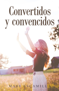 Cover image: Convertidos Y Convencidos 9781506539980