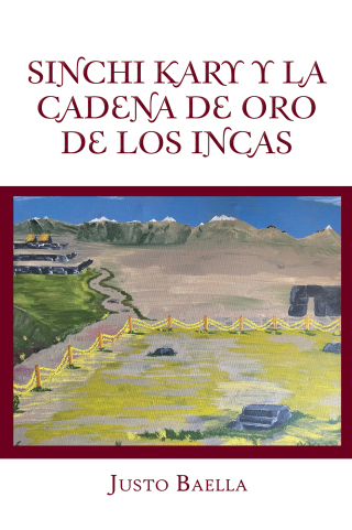 Cover image: Sinchi Kary Y La Cadena De Oro De Los Incas 9781506547114