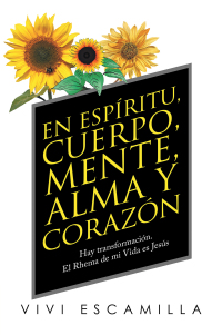 Omslagafbeelding: En Espíritu, Cuerpo, Mente, Alma Y Corazón 9781506547756