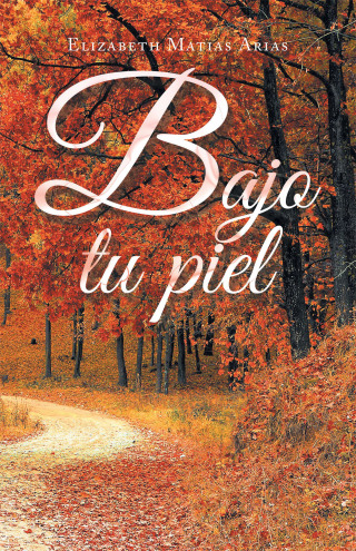 Cover image: Bajo Tu Piel 9781506548388
