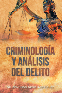 Cover image: Criminología Y Análisis Del Delito 9781506548579