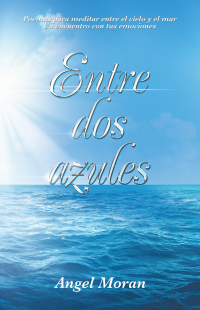 Cover image: Entre Dos Azules 9781506548814