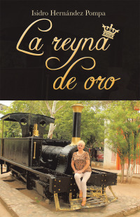 Cover image: La Reyna De Oro 9781506549095