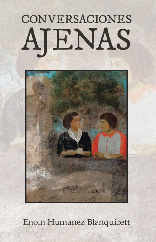 Cover image: Conversaciones Ajenas 9781506549293