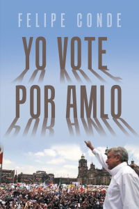 表紙画像: Yo Vote Por Amlo 9781506549798