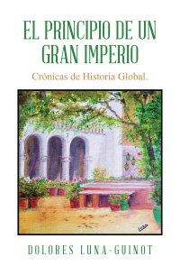 Cover image: El principio de un Gran Imperio 9781506552934