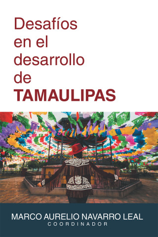 Cover image: Desafíos  en el desarrollo  de TAMAULIPAS 9781506554266