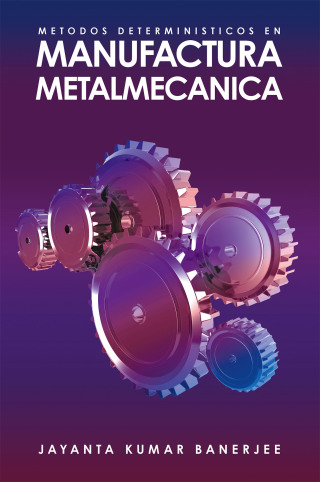 Cover image: METODOS DETERMINISTICOS EN MANUFACTURA METALMECANICA 9781506554389
