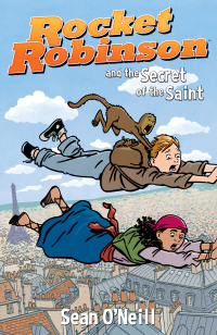 Cover image: Rocket Robinson and the Secret of the Saint 9781506706795