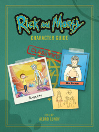 Cover image: Rick and Morty Character Guide 9781506716909