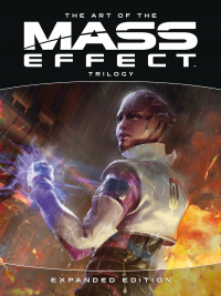 Cover image: The Art of the Mass Effect Trilogy: Expanded Edition 9781506721637