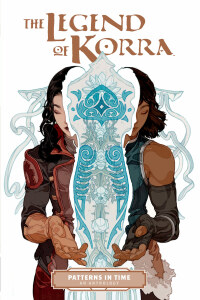 Cover image: The Legend of Korra: Patterns in Time 9781506721866
