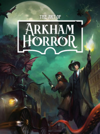 Cover image: The Art of Arkham Horror 9781506724386