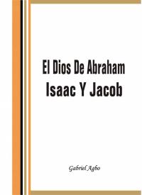 Cover image: El Dios de Abraham, Isaac y Jacob 9781507104774