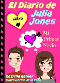 Titelbild: El Diario de Julia Jones - Libro 4 - Mi Primer Novio 9781507105177