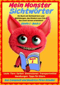Cover image: Mein Monster - Sichtwörter - Stufe 1 Buch 1 - Leute Tiere Farben Dimensionen Orte Verkehr