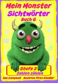 Cover image: Mein Monster – Sichtwörter - Stufe 2 - Buch 6: Zahlen zählen