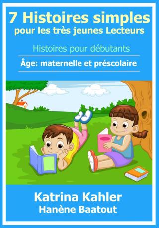 Titelbild: 7 Histoires simples pour les très jeunes Lecteurs 9781507106587