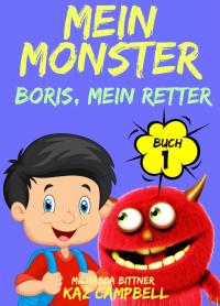Omslagafbeelding: Mein Monster, Buch 1 – Boris, mein Retter 9781507107027